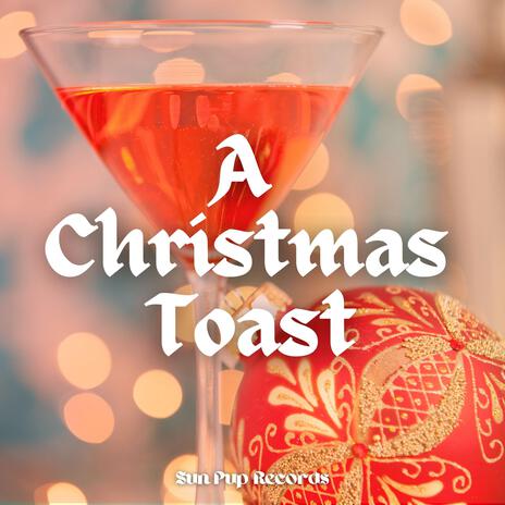 A Christmas Toast (acoustic) | Boomplay Music