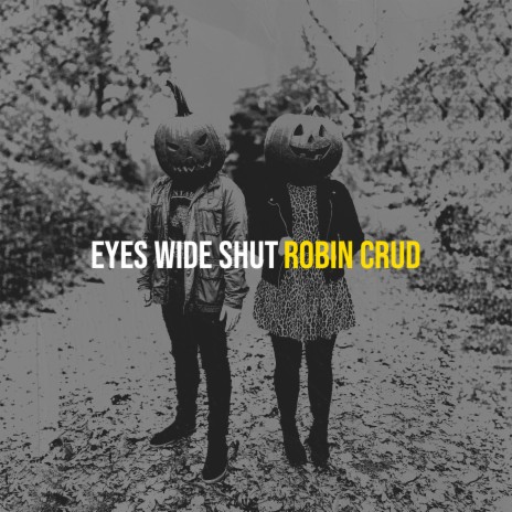 Eyes Wide Shut | Boomplay Music