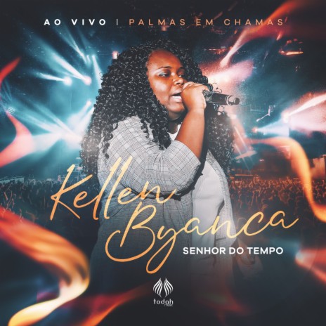 Senhor do Tempo (Ao Vivo) ft. Todah Network & Todah Music | Boomplay Music