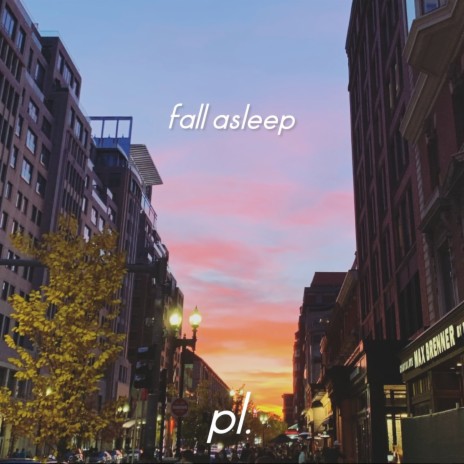 Fall Asleep ft. Now.I | Boomplay Music