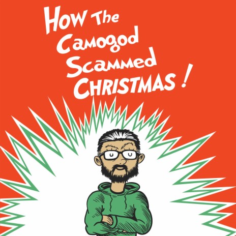 How the Camogod Scammed Christmas! ft. Camogod, RAPKNIGHT, Ham Sandwich, 954mari & Ty Wild | Boomplay Music