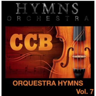 Orquestra Hymns, Vol. 7 - CCB - Congregação Cristã
