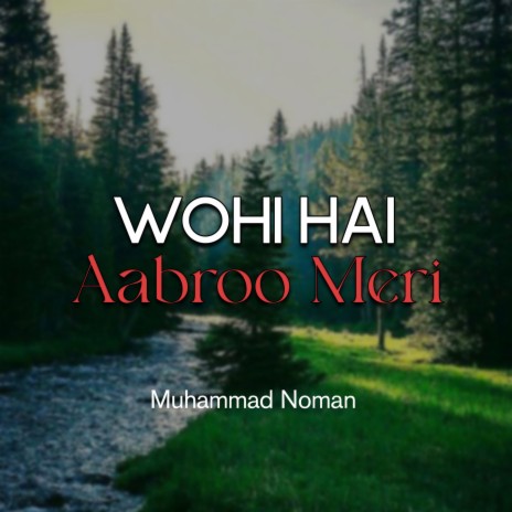 Wohi Hai Aabroo Meri | Boomplay Music