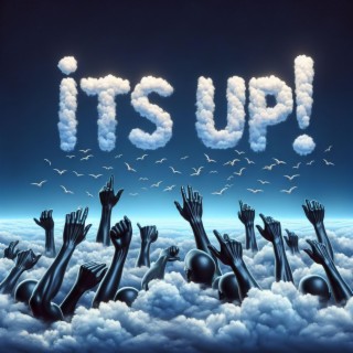 its up! lyrics | Boomplay Music