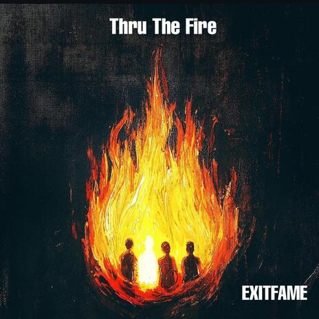 Thru The Fire | Boomplay Music