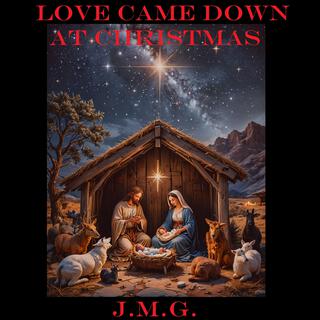 Love Came Down at Christmas