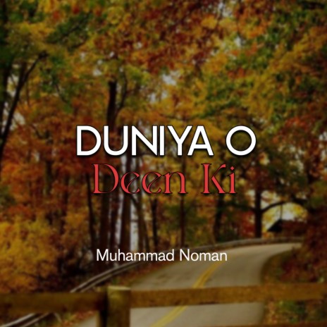 Duniya o Deen Ki | Boomplay Music