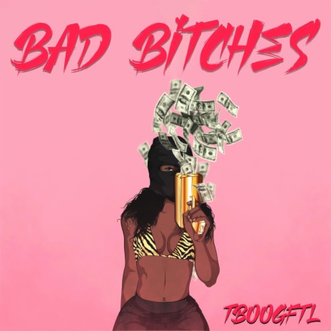 BAD BITCHES | Boomplay Music