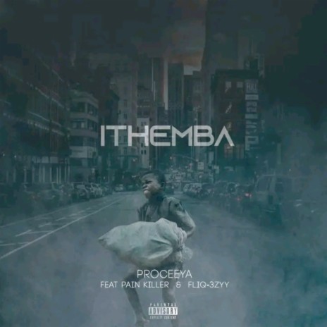 Ithemba ft. PainKiller & FliQ-3zzy