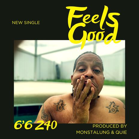 Feels Good ft. Monstalung & QUIe | Boomplay Music