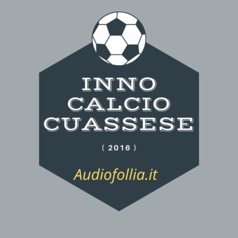 Inno calcio Cuassese (anno 2016, produzioni musicali su commissione) ft. Giovanni D'Iapico