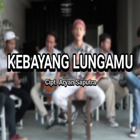 Kebayang Lungamu | Boomplay Music