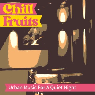 Urban Music For A Quiet Night