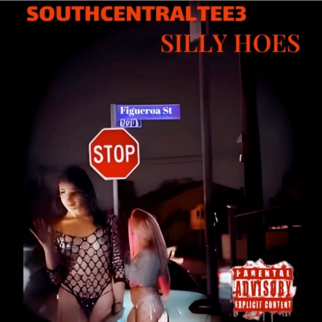 Silly Hoes | Boomplay Music