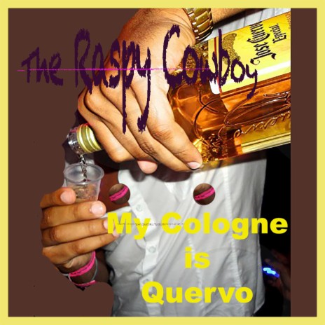 My Cologne Is Quervo | Boomplay Music