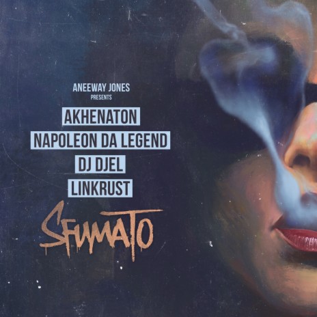 Sfumato ft. Akhenaton, Napoleon Da Legend & DJ Djel | Boomplay Music