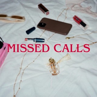 MISSED CALLS