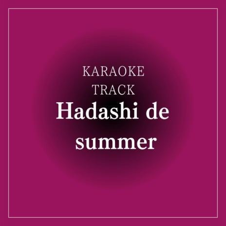 Hadashi de summer | Boomplay Music