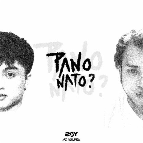 Pano Na To? ft. Valfer | Boomplay Music