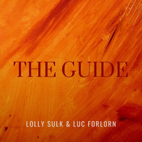 The Guide ft. Luc Forlorn | Boomplay Music