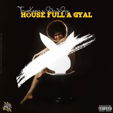 House Full A Gyal (Original) ft. G3n3xgy | Boomplay Music