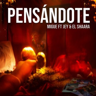 PENSANDOTE ft. JEY Y EL SHAARA lyrics | Boomplay Music