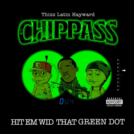 Hit Em Wid That Green Dot ft. Chippass | Boomplay Music