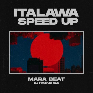 Italawa Speed Up Mara Beat
