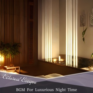 BGM For Luxurious Night Time