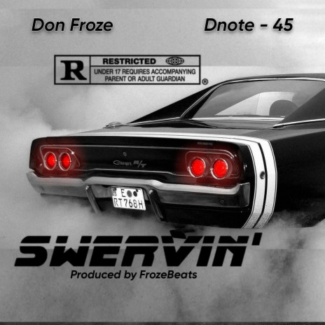 Swervin' ft. Dnote-45 | Boomplay Music