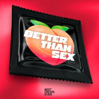 Better Than Sex