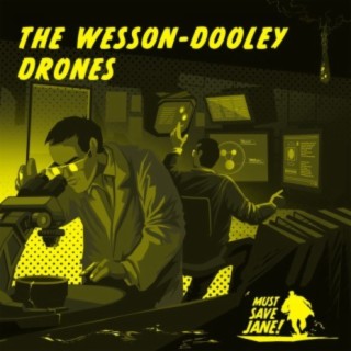 The Wesson-Dooley Drones