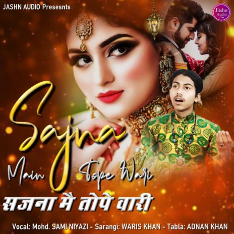 Sajna Main Tope Wari | Boomplay Music