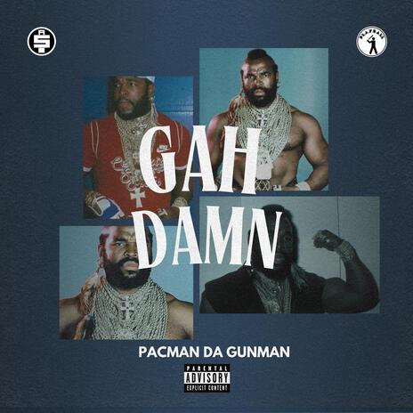 Gah Damn | Boomplay Music