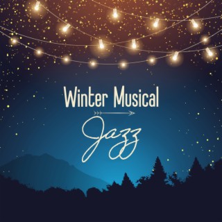 Winter Musical Jazz: Cool Jazz for Upcoming New Year’s Eve, Festive Atmosphere, Having Fun in December