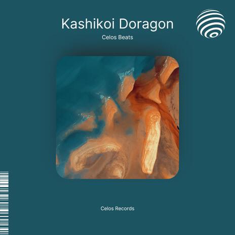 Kashikoi Doragon | Boomplay Music