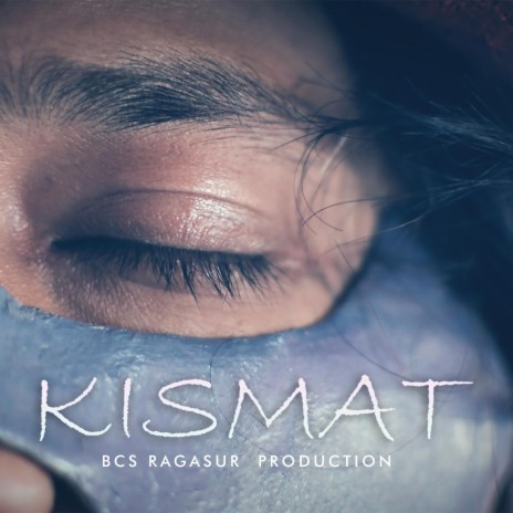Kismat ft. BCS | Boomplay Music