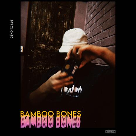 Bamboo Bones | Boomplay Music