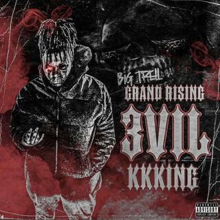 Grand Rising 3vil KKKing