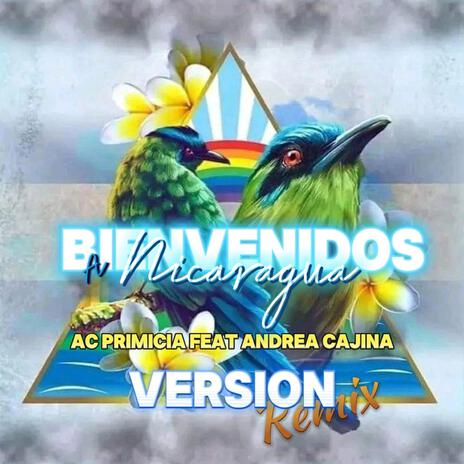 Bienvenidos a nicaragua ft. Andrea Cajina | Boomplay Music