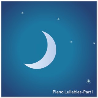 Piano Lullabies-Part I