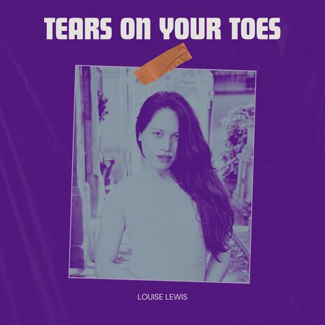 Tears on Your Toes (2024) | Boomplay Music