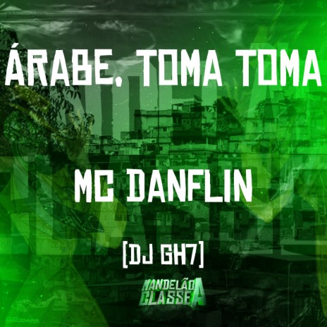 Árabe, Toma Toma ft. Dj Gh7 | Boomplay Music