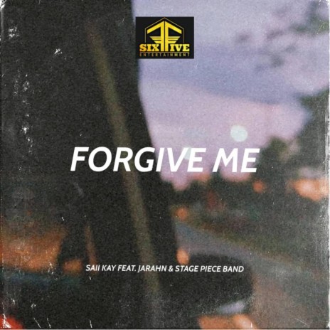 Forgive Me ft. Jahran & Stage Piece Band