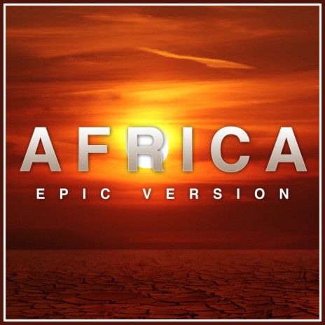 Africa (Epic Version) | Boomplay Music