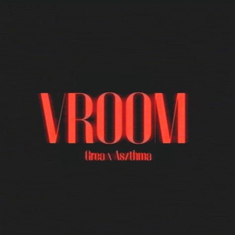 Vroom ft. Aszthma | Boomplay Music