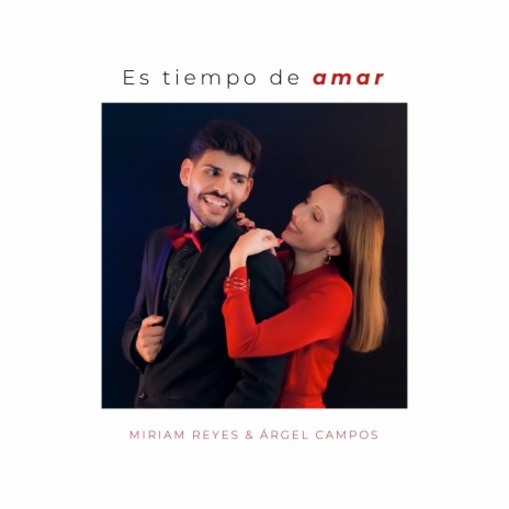 Es tiempo de amar ft. Árgel Campos | Boomplay Music