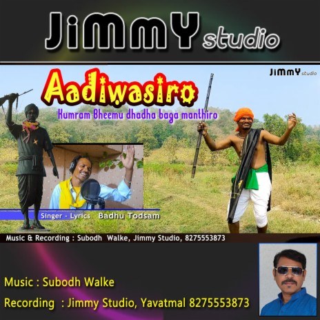 Aadiwasiro (Gondi Song) ft. Subodh Walke & Badhu Todsam | Boomplay Music