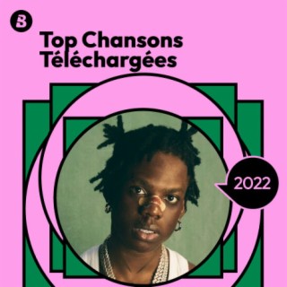 Top Chansons Téléchargées 2022
