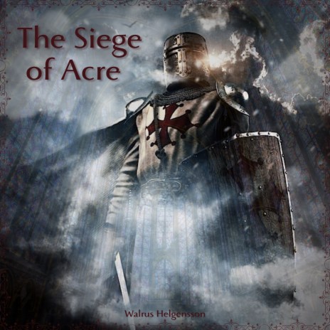 The Siege of Acre | Boomplay Music
